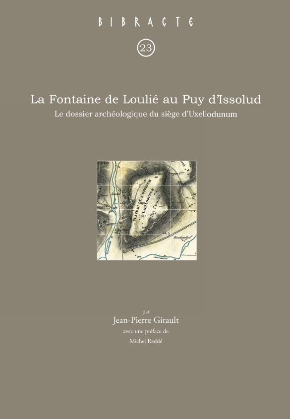 La Fontaine de Loulié au Puy d'Issolud. Le dossier archéologique du siège d'Uxellodunum, (Bibracte 23), 2013, 176 p., 87 ill., 16 pl.