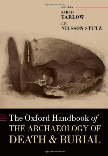 The Oxford Handbook of the Archaeology of Death and Burial, 2013, 872 p.