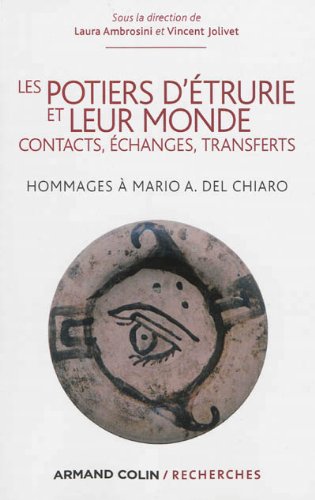 ÉPUISÉ - Les potiers d'Etrurie et leur monde. Contacts, échanges, transferts, 2014, 504 p.