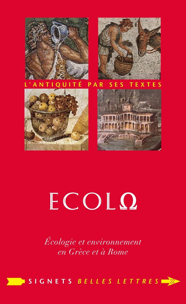 Écolo. Écologie et environnement en Grèce et à Rome, 2014, 284 p.