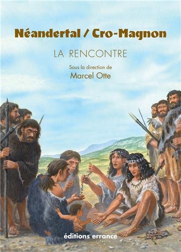 Néandertal / Cro Magnon. La rencontre, 2014, 304 p.