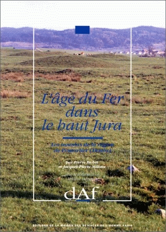 ÉPUISÉ - L'Age du Fer dans le Haut-Jura. Les tumulus de la région de Pontarlier (Doubs), (DAF 34), 1992, 151 p., 104 fig.