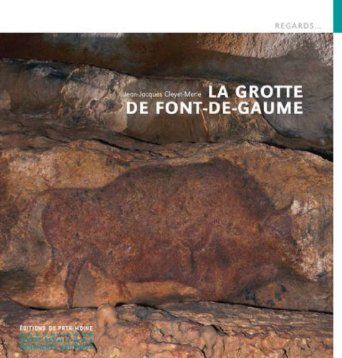 La Grotte de Font-de-Gaume, 2014, 64 p., 67 ill.