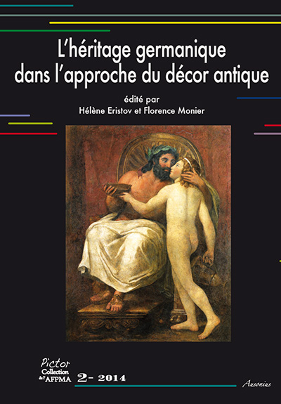 L'héritage germanique dans l'approche du décor antique, (actes table ronde, Ecole normale supérieure, nov. 2012), (Pictor 2), 2014, 160 p.