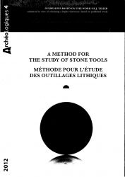 A Method for the Study of Stone Tools / Méthode pour l'étude des outillages lithiques, 2012.