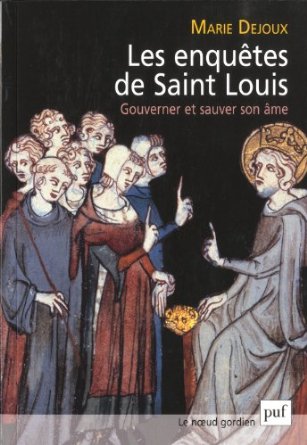 Les enquêtes de Saint Louis. Gouverner et sauver son âme, 2014, 484 p. 