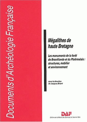 Mégalithes de Haute Bretagne. Les monuments de la forêt de Brocéliande et du Ploërmelais : structures, mobilier et environnement (DAF 23), 1989, 135 p., 84 ill.