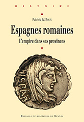 Espagnes romaines. L'empire dans ses provinces, 2014, 714 p.