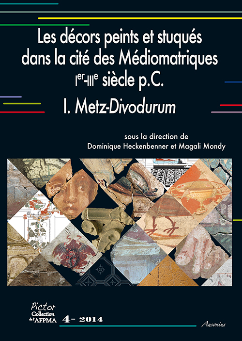 Les décors peints et stuqués dans la cité des Médiomatriques. Ier-IIIe siècle p.C. / I. Metz-Divodurum, (Pictor 4), 2014, 280 p.