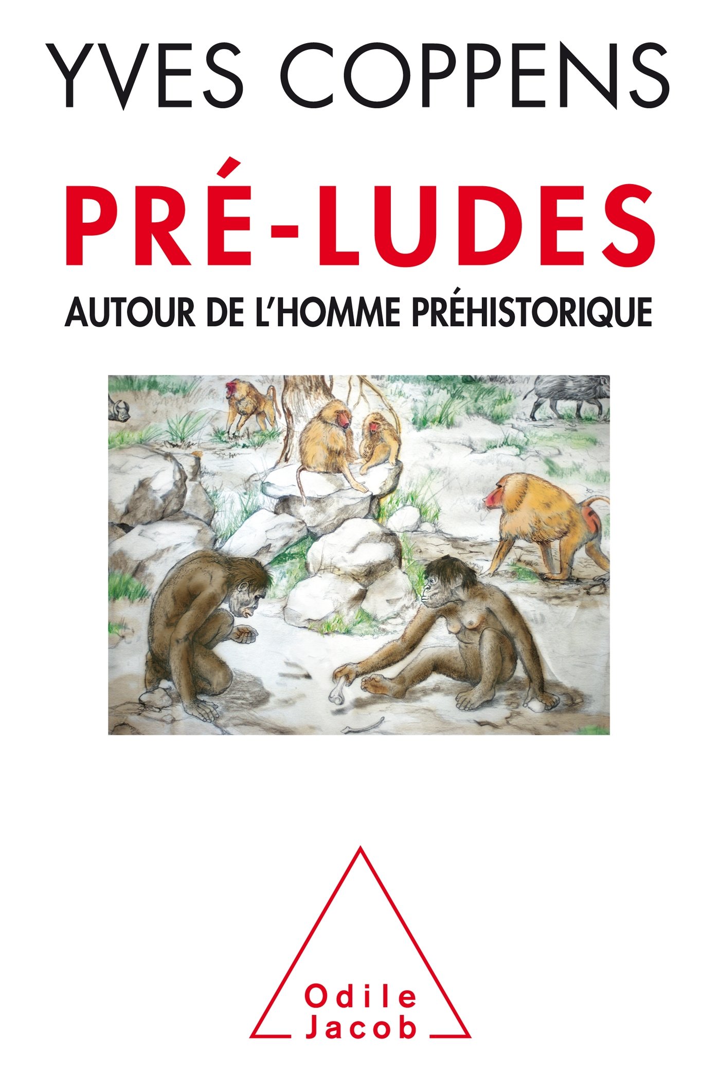 Pré-ludes. Autour de l'homme préhistorique, 2014, 416 p.