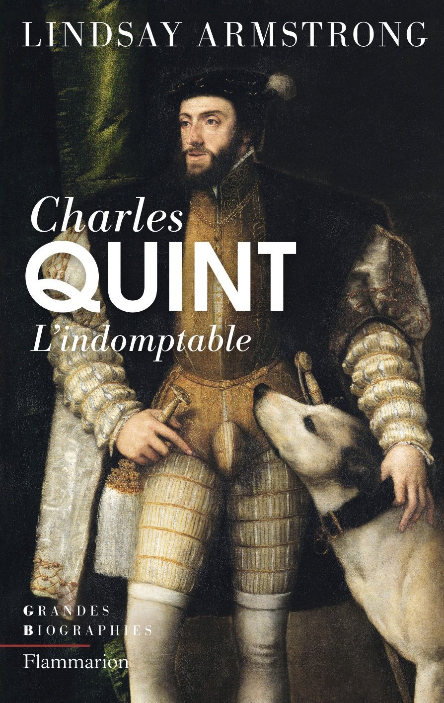 Charles Quint, L'indomptable, 2014.