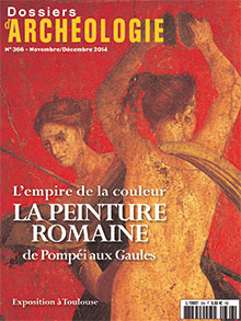 n°366. Novembre-Décembre 2014. L'empire de la couleur. La peinture romaine de Pompéi aux Gaules.