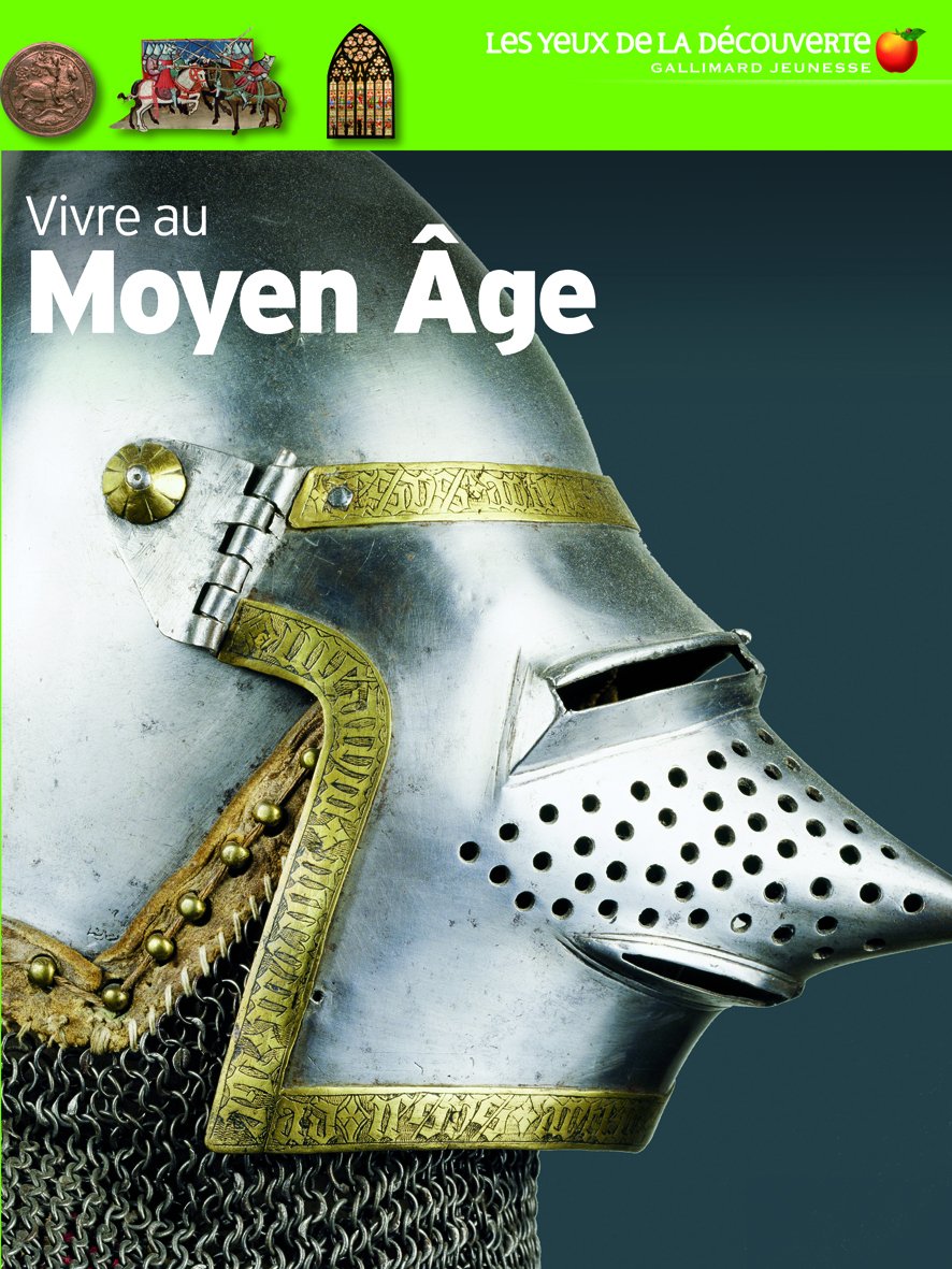 Vivre au Moyen Age, 2015. Livre Jeunesse.