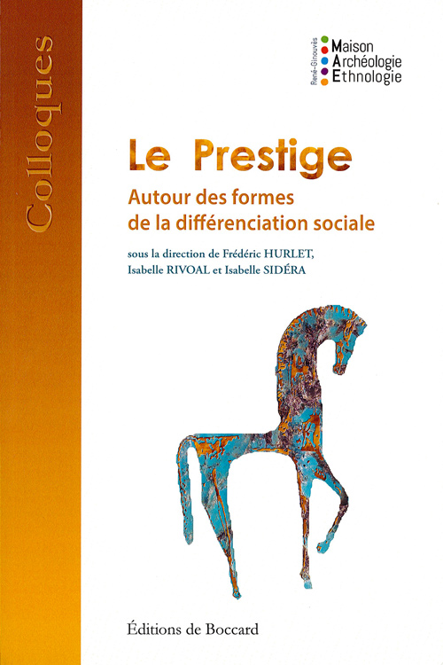 DOUBLON - VOIR RÉF. 45780 - Le prestige. Autour des formes de la différenciation sociale, 2014, 300 p. 