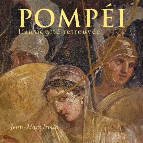 Pompéi. L'antiquité retrouvée, 2020, 249 p.