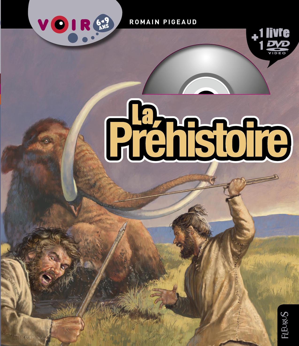 ÉPUISÉ - La Préhistoire, 2014, 48 p. Livre pour enfant 6-9 ans + 1 DVD.