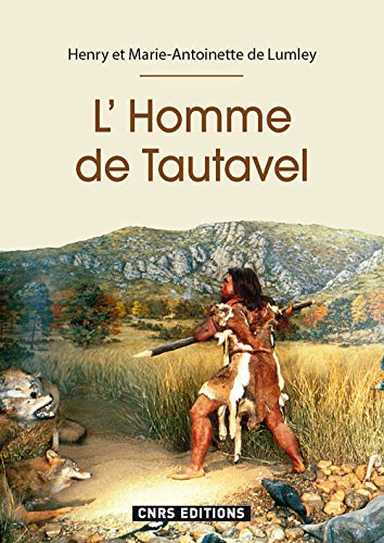 ÉPUISÉ - L'Homme de Tautavel. 600 000 années dans la Caune de l'Arago, 2014, 182 p.