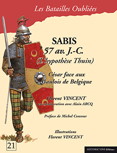Sabis 57 av. J.-C. (L'hypothèse Thuin). César face aux Gaulois de Belgique, (Les Batailles Oubliées), 2014, 80 p., 60 ill. n.b.et coul., en collaboration avec ARCQ A.