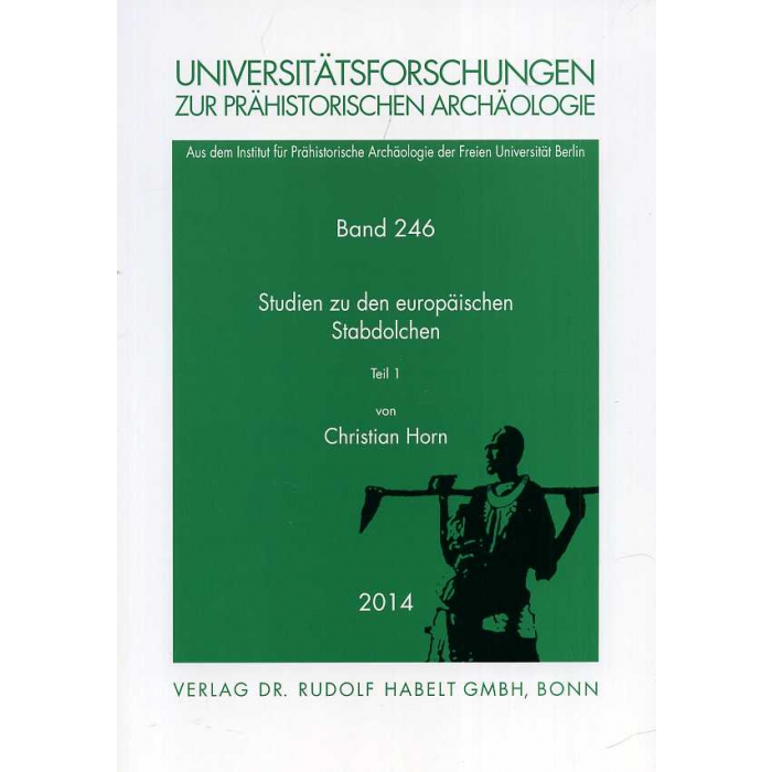 Studien zu den europäischen Stabdolchen, 2014, 404 p. (Universitätsforsch. z. prähist. Archäol, 246), 2 vol.
