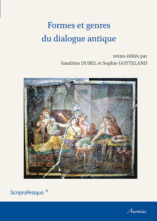Formes et genres du dialogue antique, 2015, 220 p.