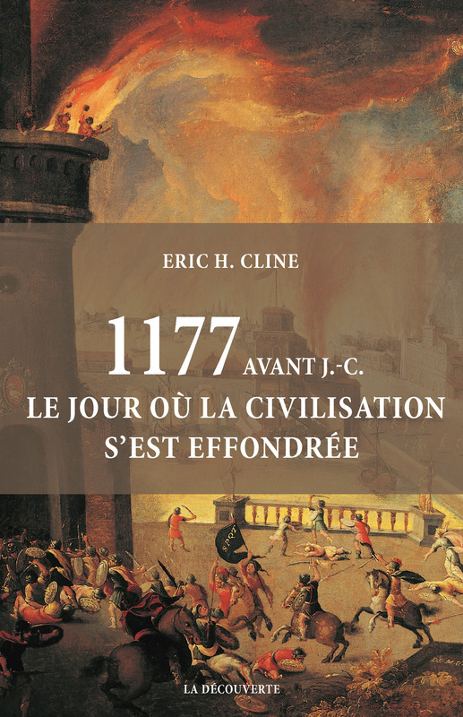 1177 avant J.-C., le jour où la civilisation s'est effondrée, 2015, 300 p.