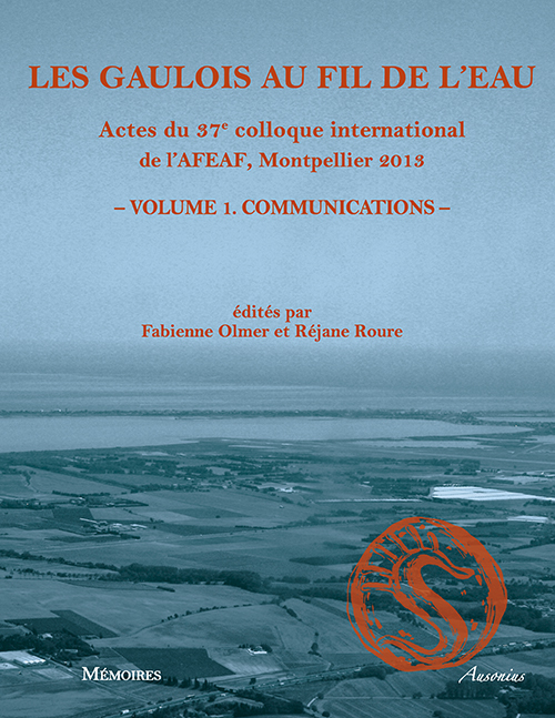 Les Gaulois au fil de l'eau, (actes 37e coll. de l'AFEAF, Montpellier 2013), Volume 1 : Communications, 2015, 776 p.