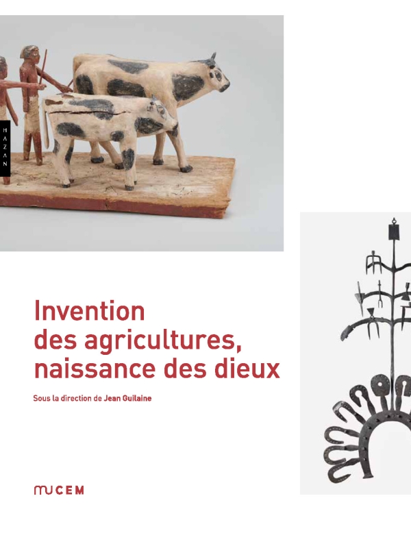 Invention des agricultures, naissance des dieux, 2015, 40 p., 128 ill.