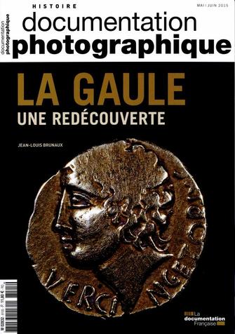 La Gaule, une redécouverte, (Documentation photographique, Les dossiers n°8105), 2015, 64 p.