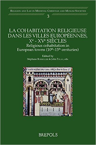 La cohabitation religieuse dans les villes européennes, Xe - XVe siècles / Religious cohabitation in European towns (10th-15th centuries), 2014, 326 p.