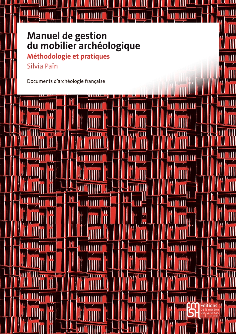 Manuel de gestion du mobilier archéologique, (DAF 109), 2015, 238 p.