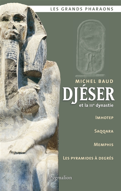 Djéser et la IIIe dynastie, 2015, 302 p.