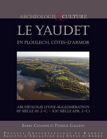 Le Yaudet en Ploulec'h, Côtes-d'Armor. Archéologie d'une agglomération (IIe siècle av. J.-C.-XXe siècle apr. J.-C.), 2015, 232 p.