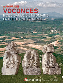 n°17. Juillet-Août 2015. Autour des Voconces. Rites gaulois et romains entre Rhône et Alpes.