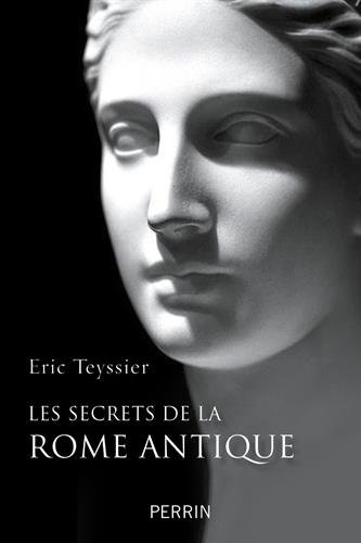 Les secrets de la Rome antique, 2015, 329 p.