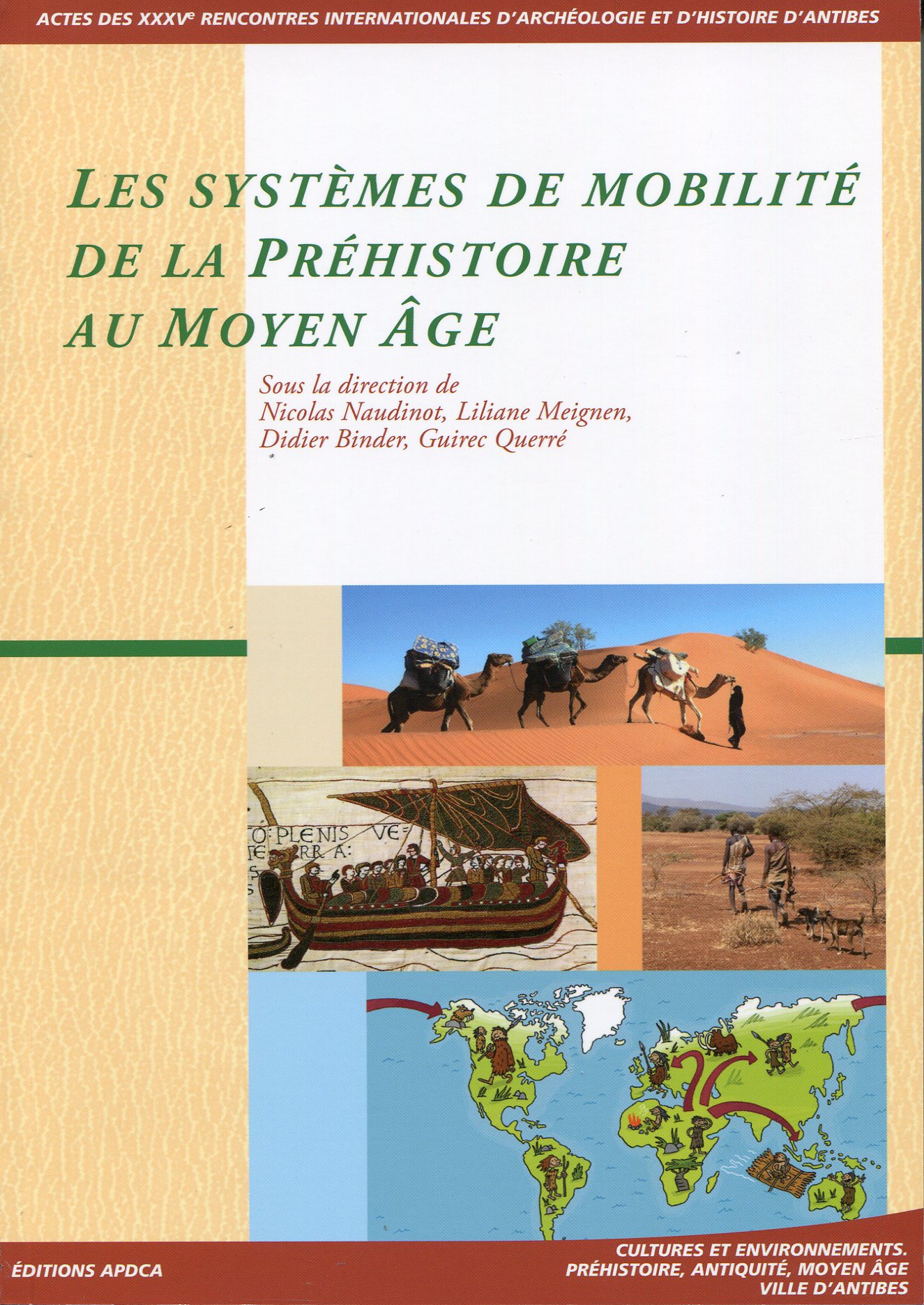 Les systèmes de mobilité de la Préhistoire au Moyen Age, (actes XXXVe rencontres internationales d'archéologie et d'histoire d'Antibes), 2015, 442 p.