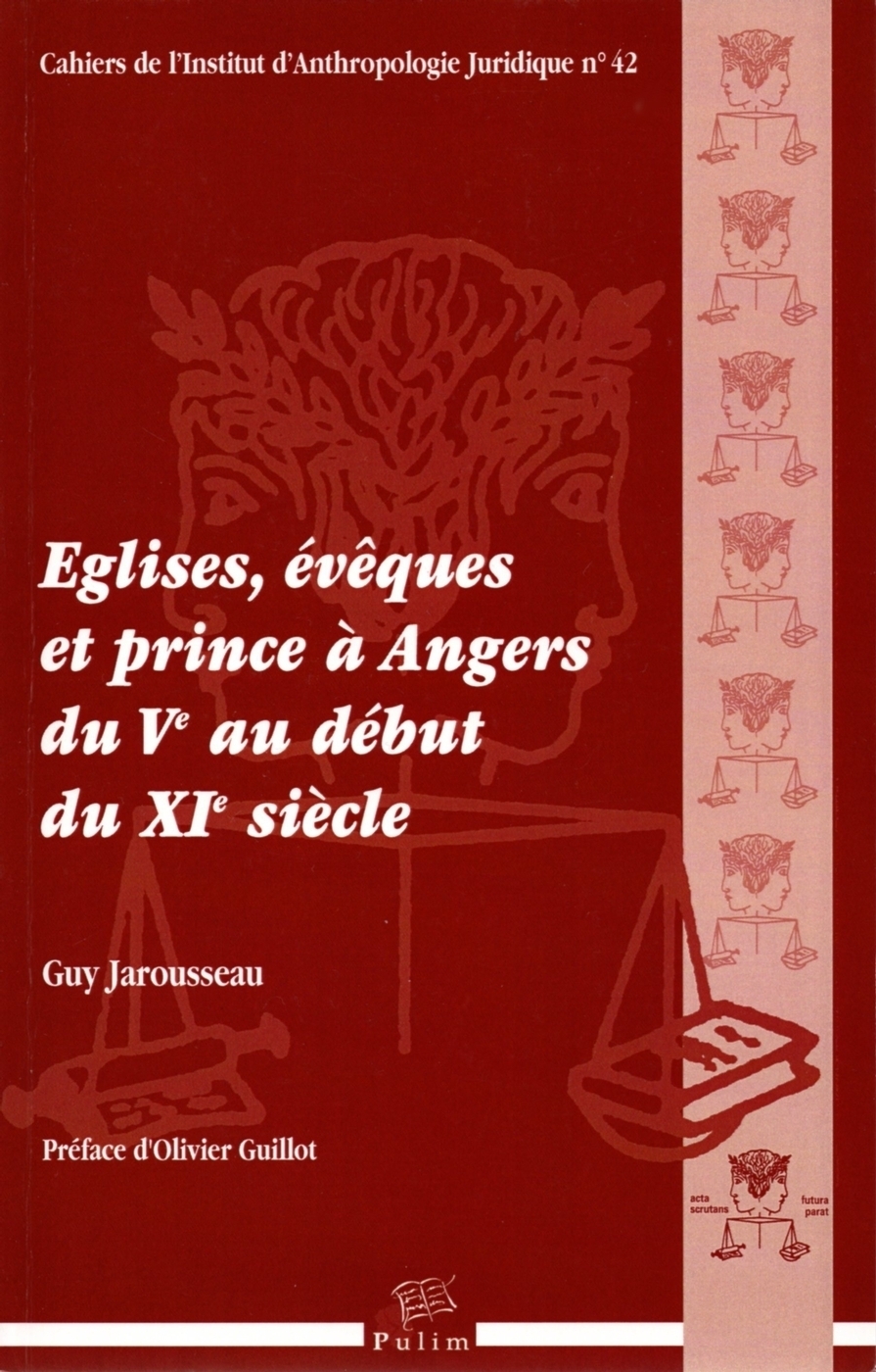 Eglises, évêques et prince à Angers du Ve au début du XIe siècle, 2015, 486 p.