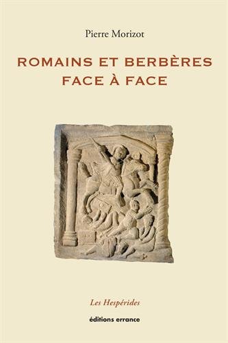 Romains et Berbères face à face, 2015, 160 p.