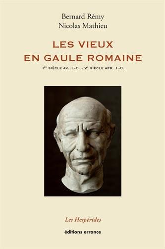 Les vieux en Gaule romaine, 2015, 199 p.