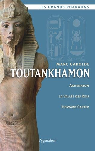 Toutankhamon. Akhenaton, La Vallée des Rois, Howard Carter, 2015, 685 p.