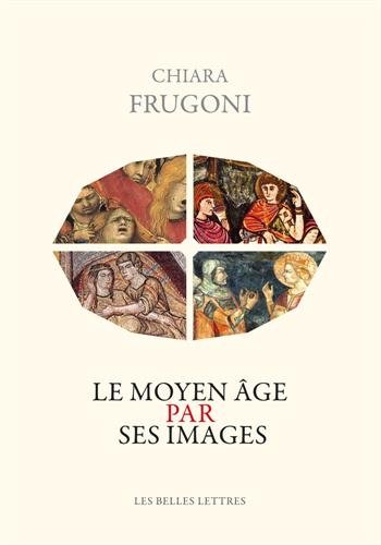 Le Moyen Âge par ses images, 2015, 320 p.