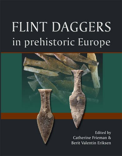 Flint Daggers in Prehistoric Europe, 2015, 176 p.