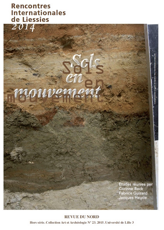 Sols en mouvement, (Rencontres internationales de Liessies 2014), (Revue du Nord, Hors série. Collection Art et Archéologie, Hors-série n°23), 2015.
