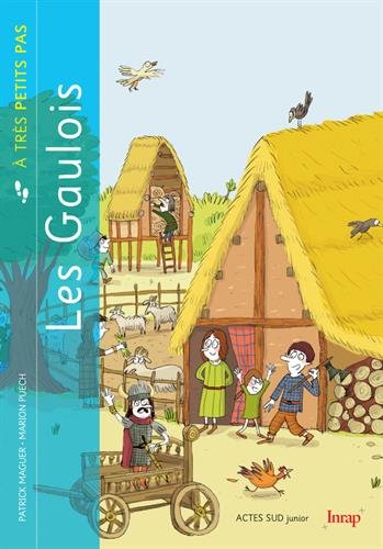 ÉPUISÉ - Les Gaulois à très petits pas, 2016, 35 p. Livre pour enfant dès 6 ans