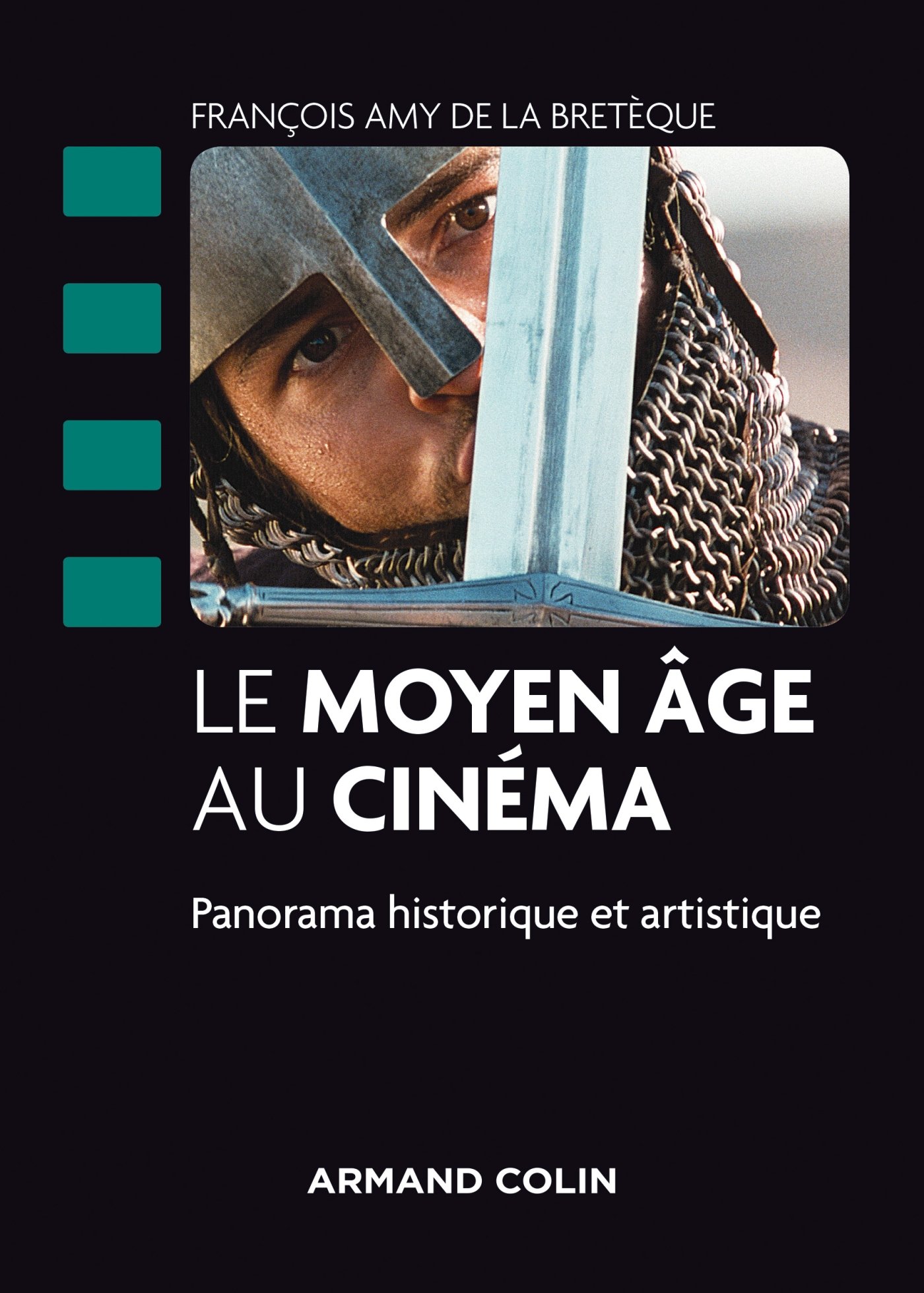 Le Moyen Âge au cinéma, Panorama historique et artistique, 2015, 224 p.