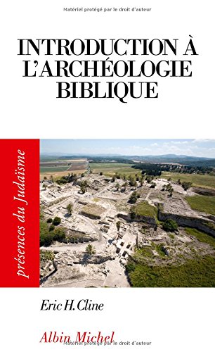 ÉPUISÉ - Introduction à l'archéologie biblique, 2015, 192 p.