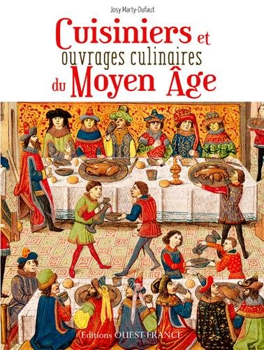 Cuisiniers et ouvrages culinaires du Moyen Age, 2016, 128 p.