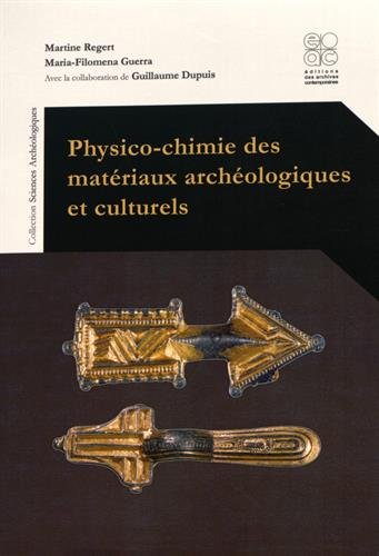 Physico-chimie des matériaux archéologiques et culturels, 2016, 237 p.