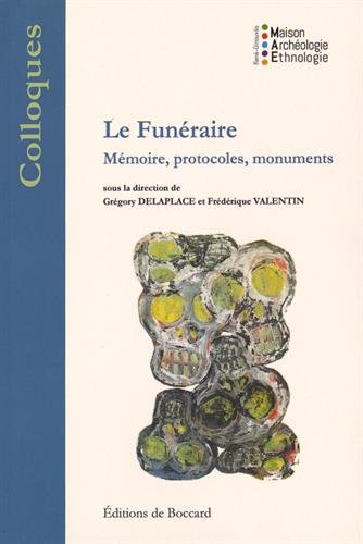 Le funéraire. Mémoire, protocoles, monuments, 2015, 294 p.