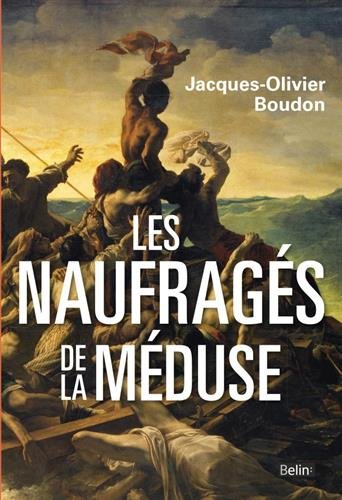 Les Naufragés de La Méduse, 2016, 344 p.
