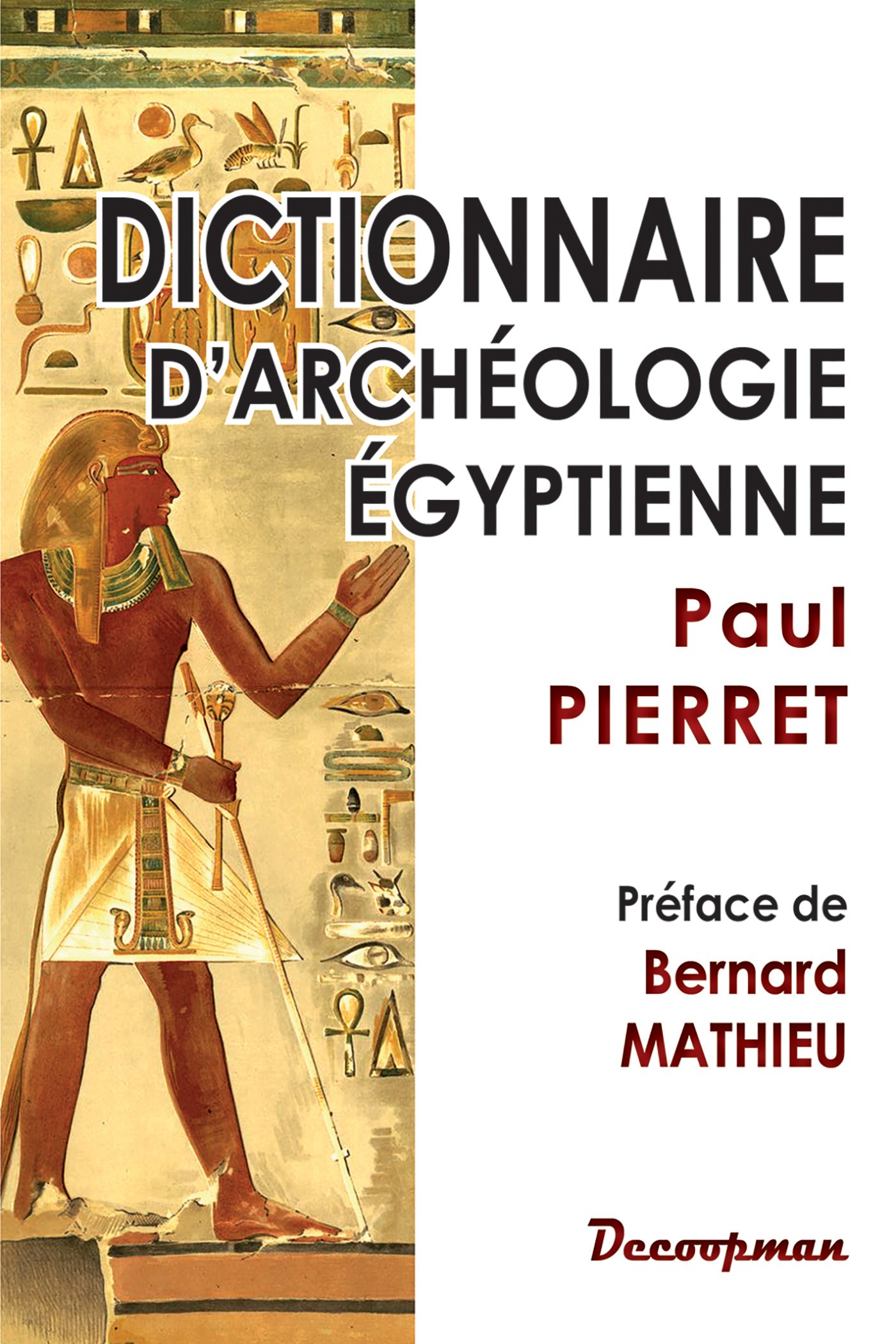 Dictionnaire d'archéologie égyptienne, 2016, 348 p.